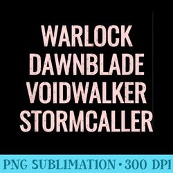 Gamer warlock dawnblade voidwalker stormcaller destiny shirt - High Quality PNG files