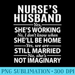 nurses husband yes shes working no i dont know - high resolution png collection