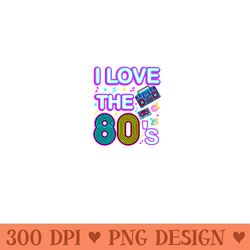 i love the 80s 80s party vintage retro 80s costume premium - sublimation artwork png download