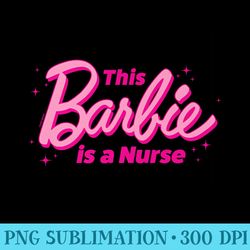 barbie this barbie is a nurse premium - download transparent png