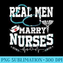 nurses husband t real men marry nurses funny couples - download transparent png