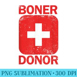 boner donor inappropriate humor adult gag boner donor - high quality png files