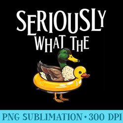 seriously what the duck funny rubber duck pun adult humor - high quality png files
