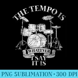 the tempo is whatever i say it is drums - download png artwork