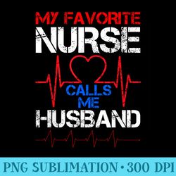 my favorite nurse calls me husband vintage nurse husband - download transparent image