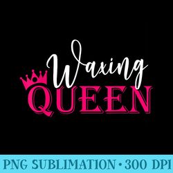 wax esthetician queen wax specialist cosmetologist - download png graphic