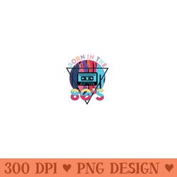 born in the 80s vintage 80s birthday retro 80s party - printable png images