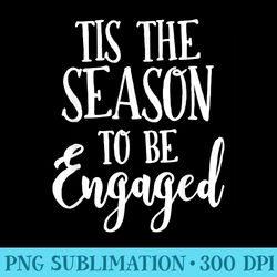 tis the season to be engaged engagement announcement - png vector download