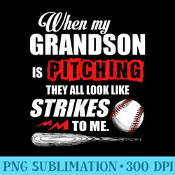 when my grandson is pitching funny softball - sublimation png designs