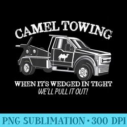 camel towing inappropriate humor adult humor camel towing - ready to print png designs