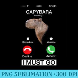 capybara is calling funny capibara rodent animal lover humor - png prints