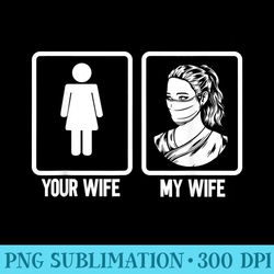 your wife my wife nurse husband nursing - download transparent shirt