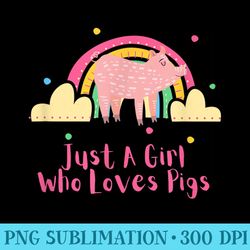 Just A Girl Who Loves Pigs Fun Pig Farmer - PNG Graphic Design