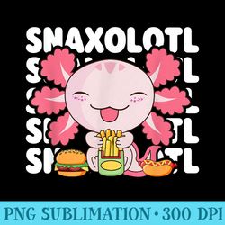 snaxolotl cute axolotl lover kawaii axolotl food snacks - png image download