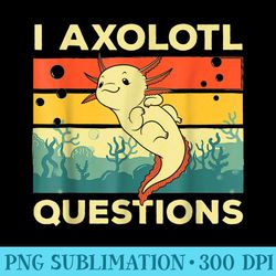retro i axolotl questions funny cute axolotl - png download