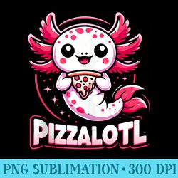 funny axolotl eat pizza kawaii axolotl pizzalotl girl - fashionable shirt design