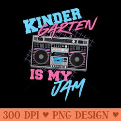 kindergarten is my jam vintage 80s boombox teacher student - design png template