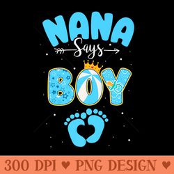 nana says gender reveal matching family baby party premium - trendy png designs