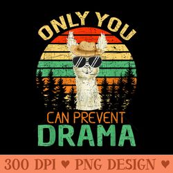only you can prevent drama llama camping - png design downloads