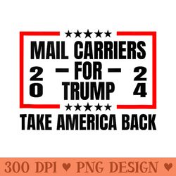 mail carriers for trump 2024 take america back - png clipart