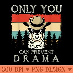 only you can prevent drama camping - png design assets