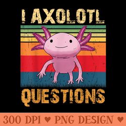 i axolotl questions cute axolotl kawaii - printable png graphics