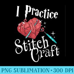 i practice stitch craft - yarn knitting knit lovers - exclusive png designs