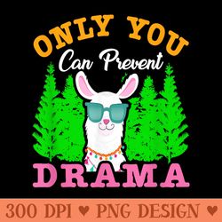 only you can prevent drama funny camping - png graphics
