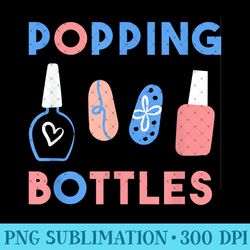 popping bottles funny nail polish art manicurist nail tech - unique sublimation png download
