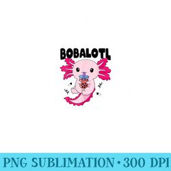 bobalotl kawaii axolotl drinking boba tea pet axolotl lover - printable png graphics