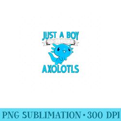 just a who loves axolotls lover cute axolotl - png graphics