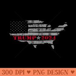 trump 2024 grunge american flag design - sublimation printables png download
