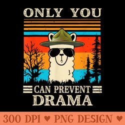 only you can prevent drama llama lover funny camping retro - trendy png designs