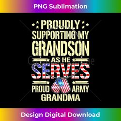 Supporting My Grandson As He Serves Proud Army Grandma - Luxe Sublimation PNG Download - Channel Your Creative Rebel