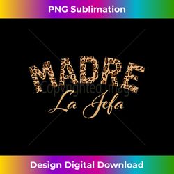 s Madre La Jefa Leopard Skin Pattern Cheetah Print Mom - Edgy Sublimation Digital File - Reimagine Your Sublimation Piec