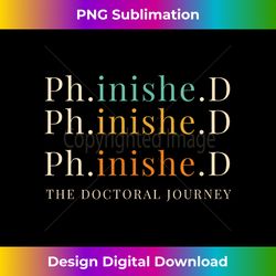 Phinished PHD Finished CElebration - Artisanal Sublimation PNG File - Ideal for Imaginative Endeavors