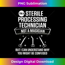 Sterile Processing Technician Magician Funny Tech - Deluxe PNG Sublimation Download - Reimagine Your Sublimation Pieces