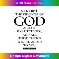 Bible verse seek first the kingdom of God Christian gift - Minimalist Sublimation Digital File
