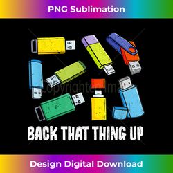 funny back that thing up computer nerd usb back up data - trendy sublimation digital download