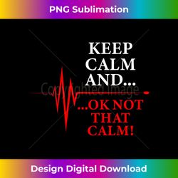 keep calm and... okay not that calm joker and cool person 1 - digital sublimation download file
