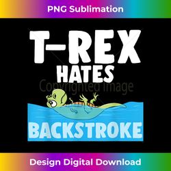 t-rex hates backstroke funny swimming dinosaur swim 1 - exclusive sublimation digital file