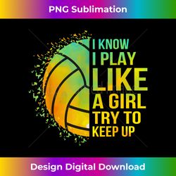 try to keep up girl volleyball cute funny 1 - png transparent digital download file for sublimation