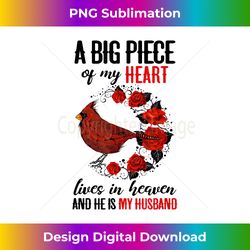 a big piece of my heart lives in heaven husband memorial - signature sublimation png file