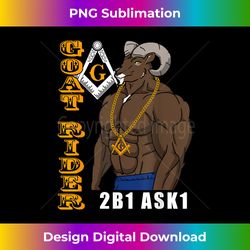 Brothers Masons Goat Rider 2B1 ASK1 PHA Masonic Father's Day - Special Edition Sublimation PNG File