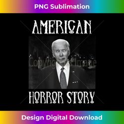 Biden Horror American Zombie Story Halloween Retro Vintage - Sophisticated PNG Sublimation File - Chic, Bold, and Uncomp