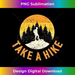 Funny Camping Hike Perfect Family Camp Lovers - Bohemian Sublimation Digital Download - Rapidly Innovate Your Artistic V