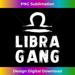 September to October birthday Libra Zodiac Sign Libra Gang - Instant PNG Sublimation Download