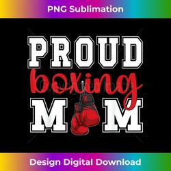 boxing mom proud boxing mama boxing mother - png transparent digital download file for sublimation
