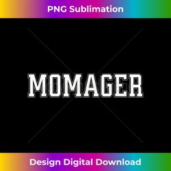 Momager Funny Mom Manager Pun Homemaker - Digital Sublimation Download File