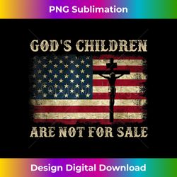 gods children are not for sale american flag cross christian - signature sublimation png file